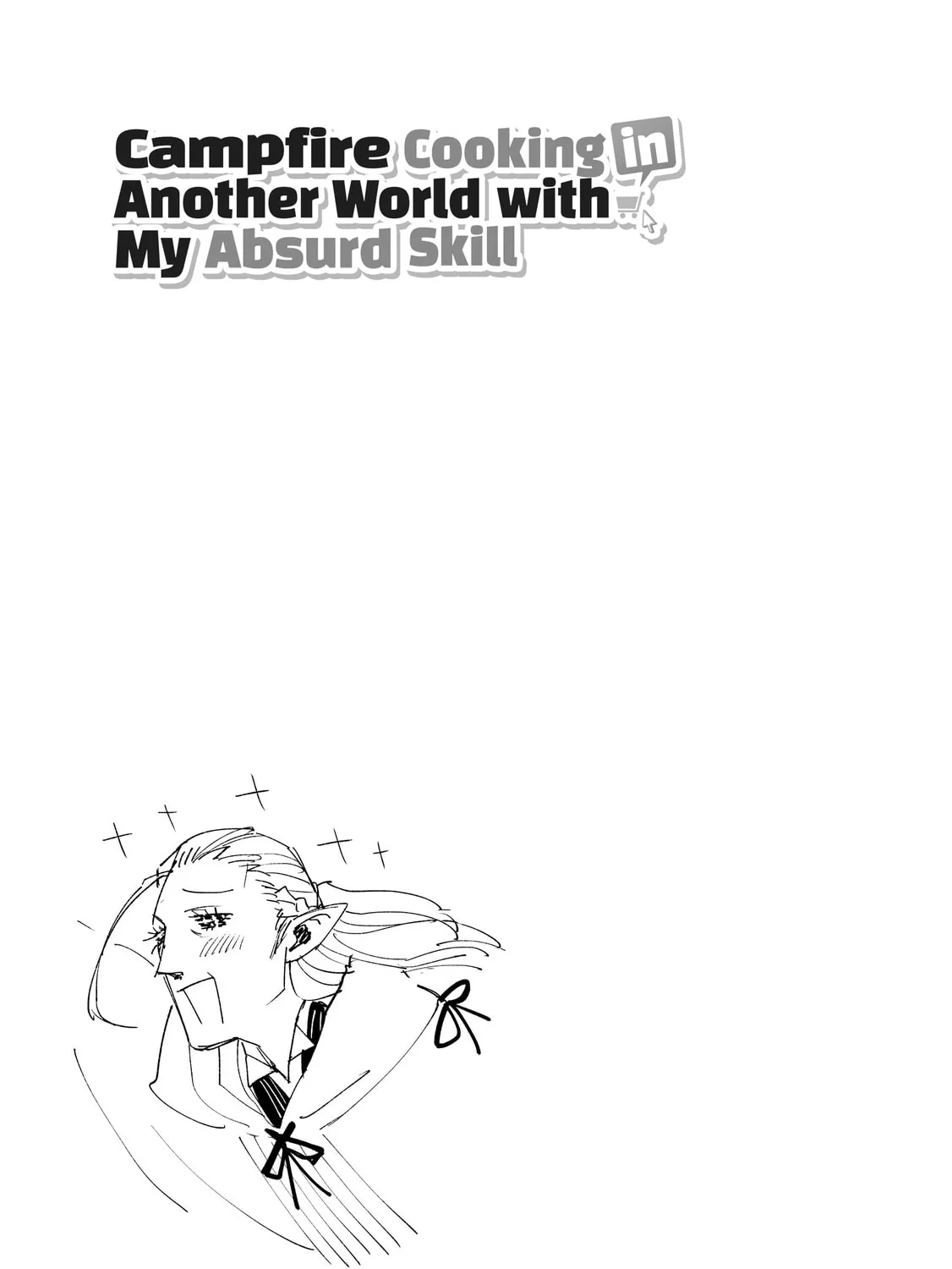 Campfire Cooking in Another World with My Absurd Skill — Chapter 40 — Page 45