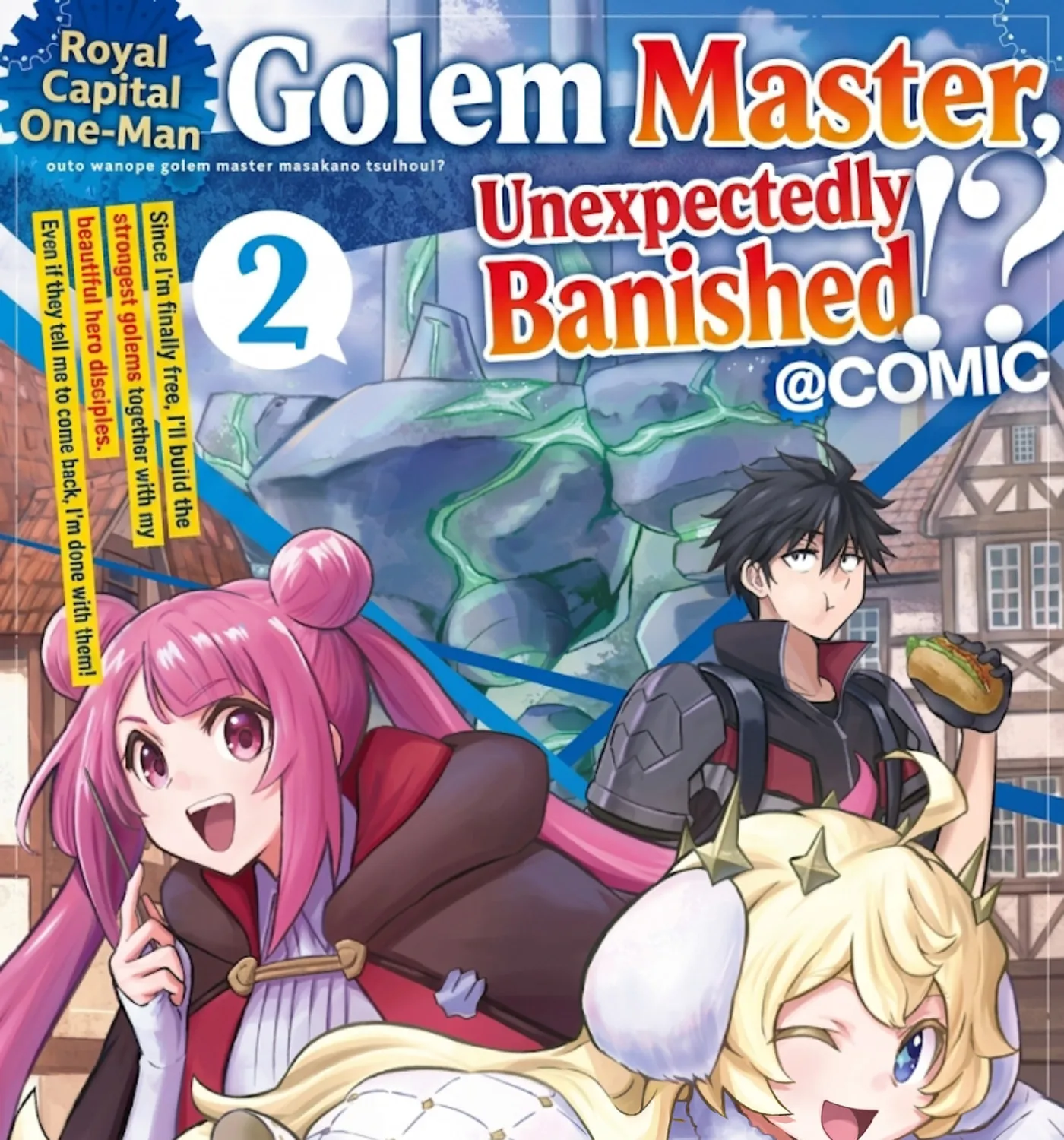 The Capital’s One-Man Army Golem Master—Unexpectedly Banished!? — Chapter 18.1 — Page 1