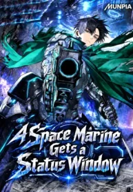 Cover of A Space Marine Gets a Status Window