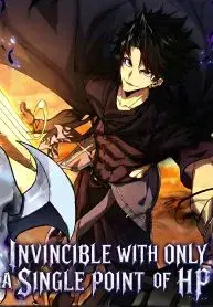 Cover of Invincible With Only a Single Point of HP